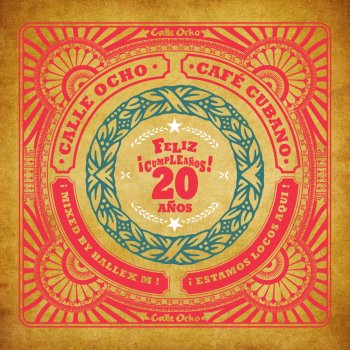 Hallex M Calle Ocho Café Cubano (Feliz Cumpleaños 20 Anos) [Continuous DJ Mix]