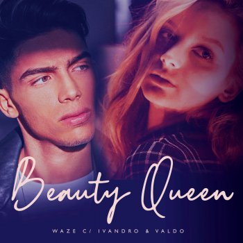 Waze feat. Ivandro & Valdo Beauty Queen