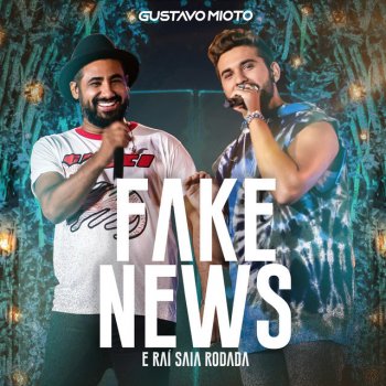 Gustavo Mioto feat. Raí Saia Rodada Fake News