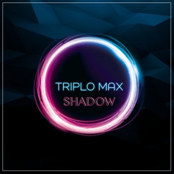 Triplo Max Shadow