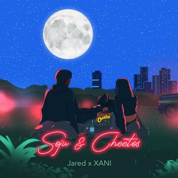 Jared feat. XANI Soju & Cheetos
