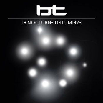 BT Le nocturne de lumière (Radio Edit)