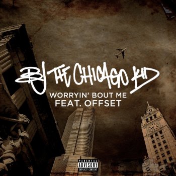 BJ The Chicago Kid feat. Offset Worryin' Bout Me
