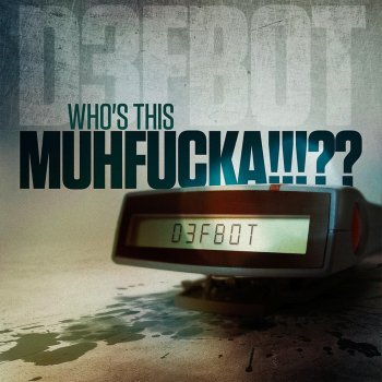 D3FB0T Who's This Muhfucka (Original Mix)