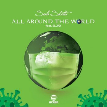 Sola Shittu feat. ELJAY All Around the World (Open Verse) [feat. Eljay]