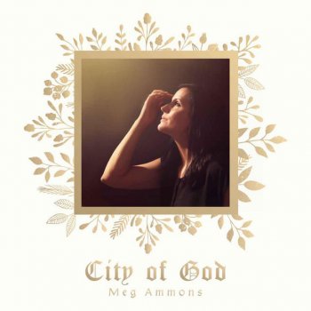 Meg Ammons City of God