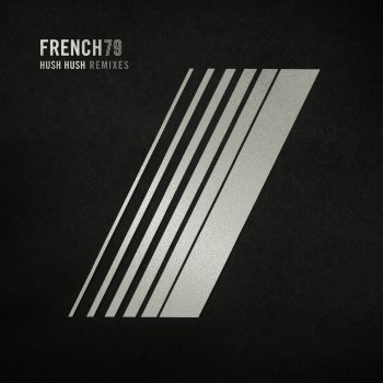 French 79 Hush Hush (Diapositive Remix) [feat. Diapositive]