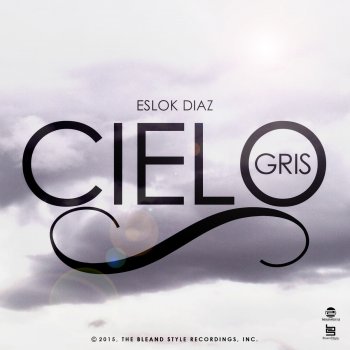Eslok Diaz feat. Flowker Slick Cielo Gris