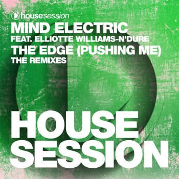 Mind Electric feat. Elliotte Williams N'Dure The Edge (Pushing Me) - Looney B & Nick Morena Remix