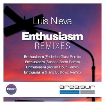 Haris Custovic feat. Luis Nieva Enthusiasm Remixes - Haris Custovic Remix