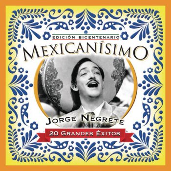Jorge Negrete Yo Soy Mexicaño (Remasterizado)