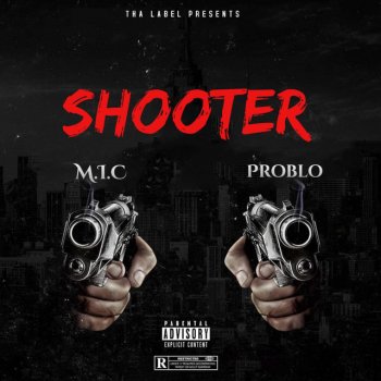 M.i.c Shooter (feat. Problo)