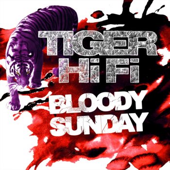 Tiger Hifi Bloody Sunday (Rap Version)