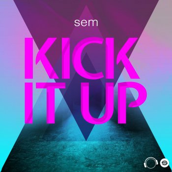 Sem Kick It Up (Extended Mix)