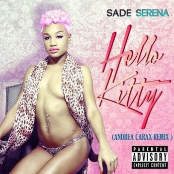 Sade Serena Hello Kitty (Andrea Carax Remix)