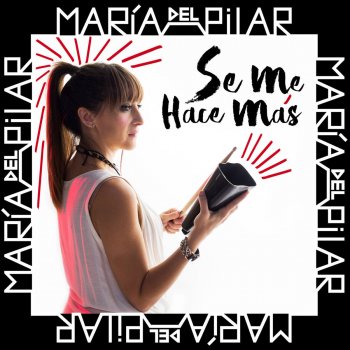 Maria Del Pilar Se Me Hace Más