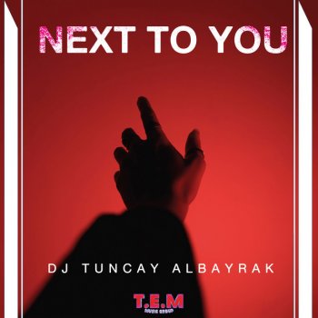 DJ Tuncay Albayrak Next to You