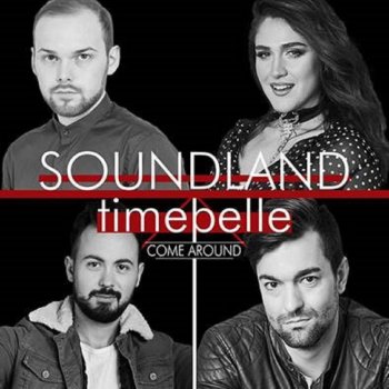 Soundland feat. Timebelle Come Around