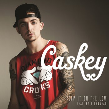 Caskey feat. Kyle DenMead Keep It On the Low