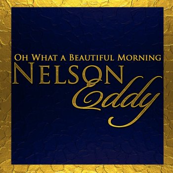 Nelson Eddy Oh What a Beautiful Morning