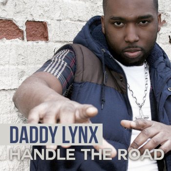 Daddy Lynx Handle the Road