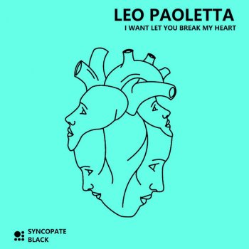 Leo Paoletta I Want Let You Break My Heart