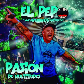 El Pepo feat. La Superbanda Gedienta Todo por Volverme a Ver