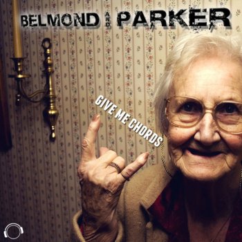 Belmond & Parker Give Me Chords (Original Mix)