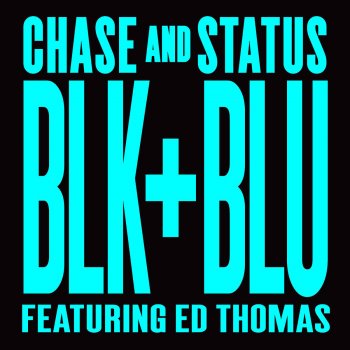 Chase & Status feat. Ed Thomas Blk & Blu - Zed Bias Remix