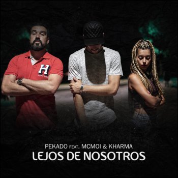 Pekado feat. McMoi & Kharma Lejos de Nosotros