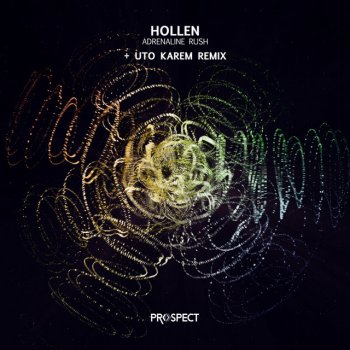 Hollen feat. Uto Karem Adrenaline Rush - Uto Karem Remix