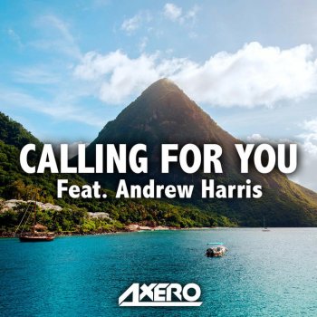 Axero feat. Andrew Harris Calling For You