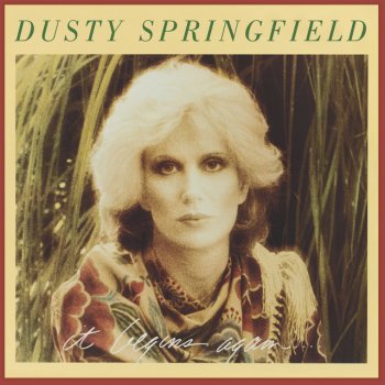 Dusty Springfield I'd Rather Leave While I'm In Love