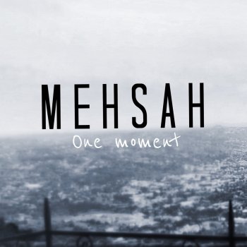 Mehsah One Moment - Instrumental