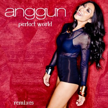 Anggun Perfect World (Spin & X Remix)