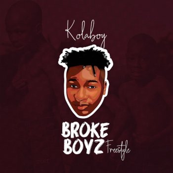 Kolaboy Broke Boyz