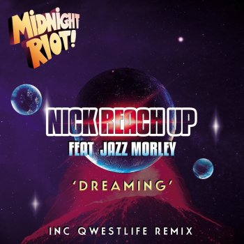 Nick Reach Up feat. Jazz Morley Dreaming (feat. Jazz Morley) [Qwestlife Remix]