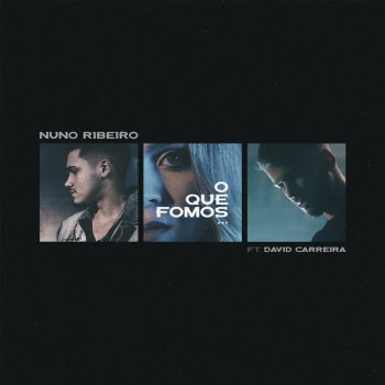 Nuno Ribeiro feat. David Carreira O Que Fomos (feat. David Carreira)