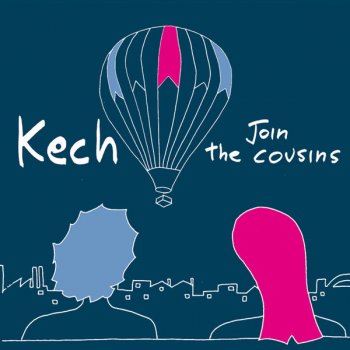 Kech The Cousins