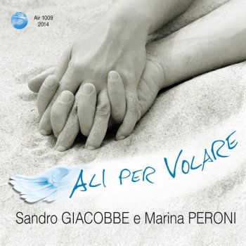 Sandro Giacobbe feat. Marina Peroni Ali per volare