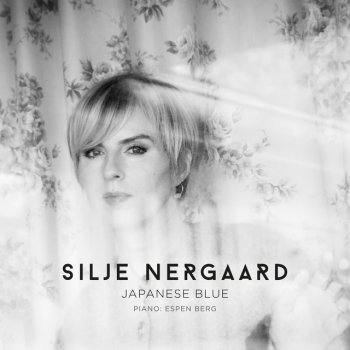 Silje Nergaard feat. Espen Berg Japanese Blue - Acoustic Version