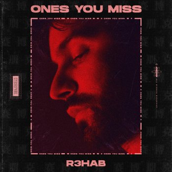 R3HAB Ones You Miss