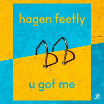 Hagen Feetly U Got Me (Alternative Mix)