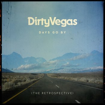 Dirty Vegas Days Go By (Paul Oakenfold Remix)
