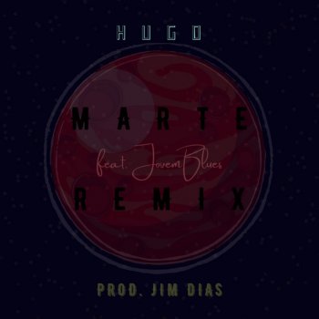 Hugo Marte (feat. JovemBlues) [Remix]