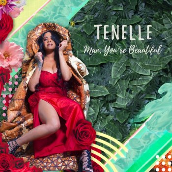 Tenelle Man, You’re Beautiful