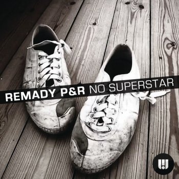 Remady P&R No Superstar (Full Vocal)