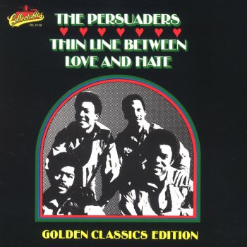 The Persuaders If This Is What You Call Love (I Don't Want No Part Of It)