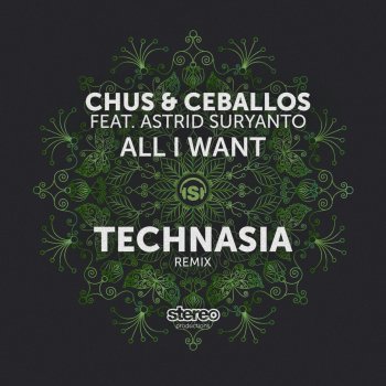 Chus & Ceballos, Astrid Suryanto & Technasia All I Want - Technasia Remix