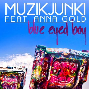 Muzikjunki feat. Annagold Blue Eyed Boy - Hot Hotels Remix